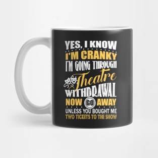 Theatre Withdrawal Tee/Mug Mug